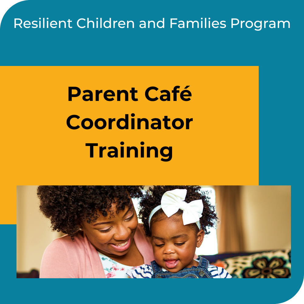 Parent Café Coordinator Training – February 5 & 11